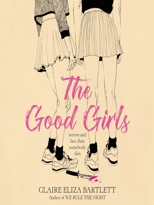 Title details for The Good Girls by Claire Eliza Bartlett - Wait list